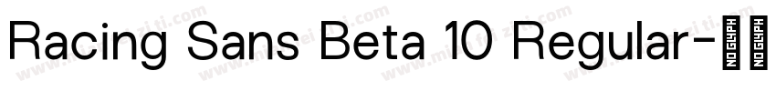 Racing Sans Beta 10 Regular字体转换